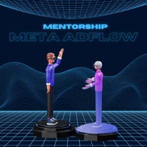 Meta AdFlow - Mentorship